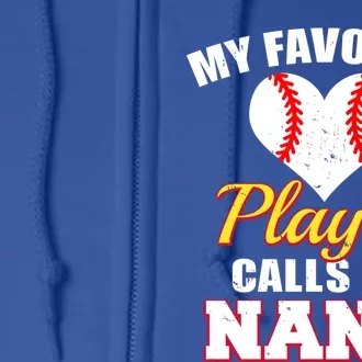 My Favorite Baseball Player Calls Me Nana Gift Full Zip Hoodie