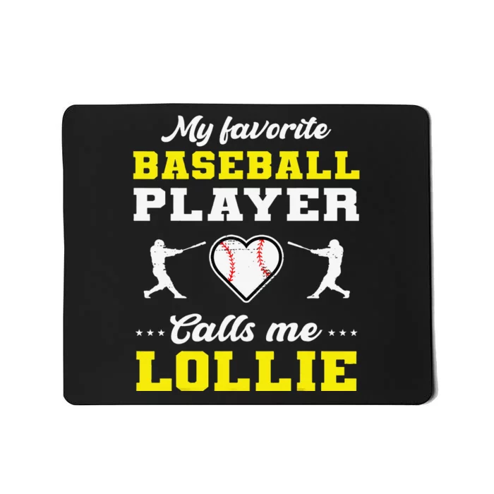 My Favorite Baseball Player Calls Me Lollie Mother's Day Mousepad