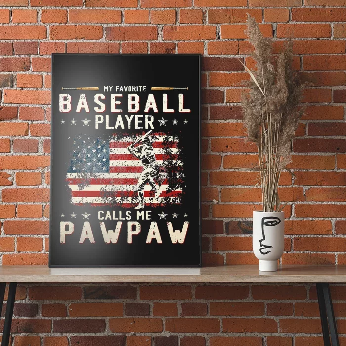 My Favorite Baseball Player Calls Me Pawpaw for Father Day Poster