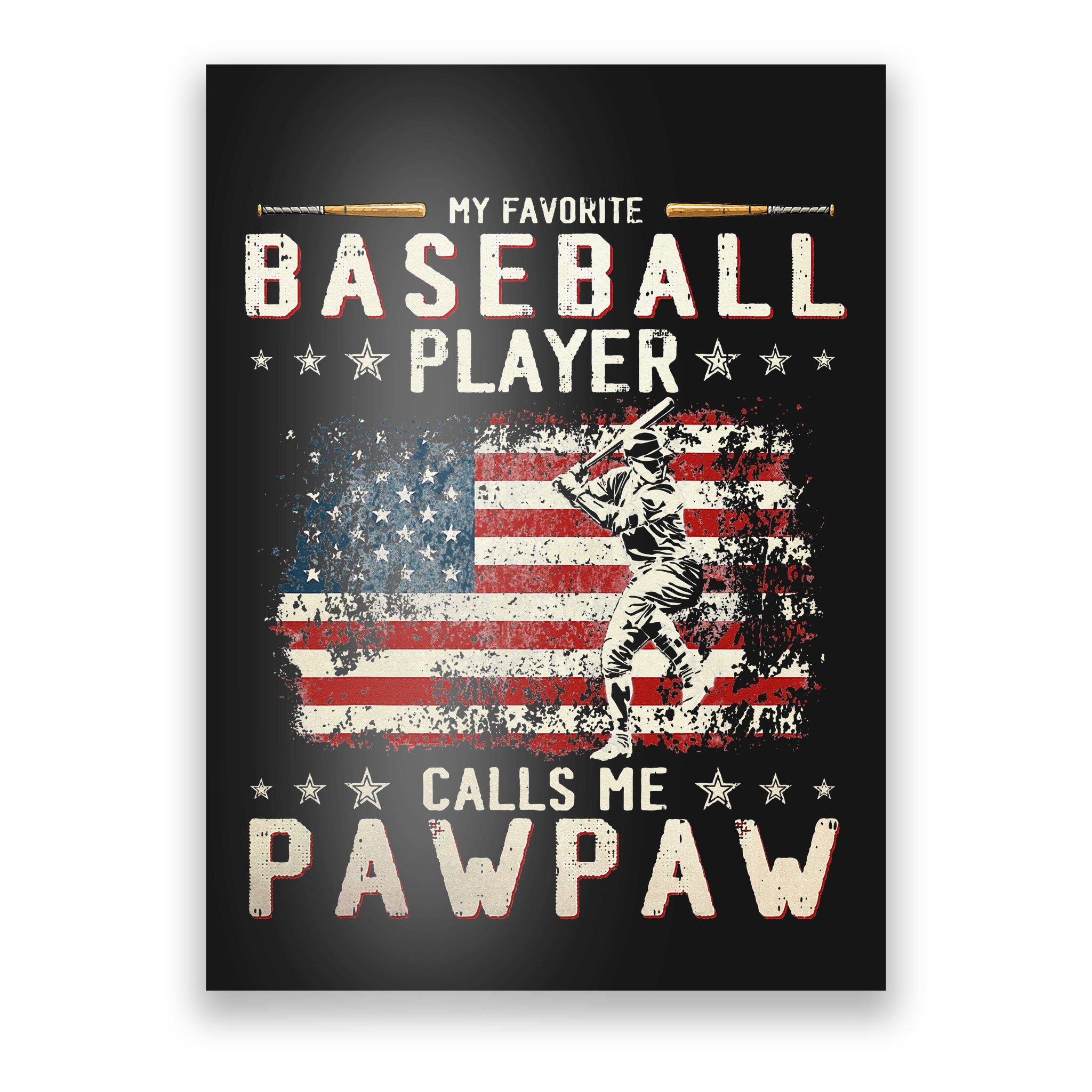 My Favorite Baseball Player Calls Me Pawpaw for Father Day Poster