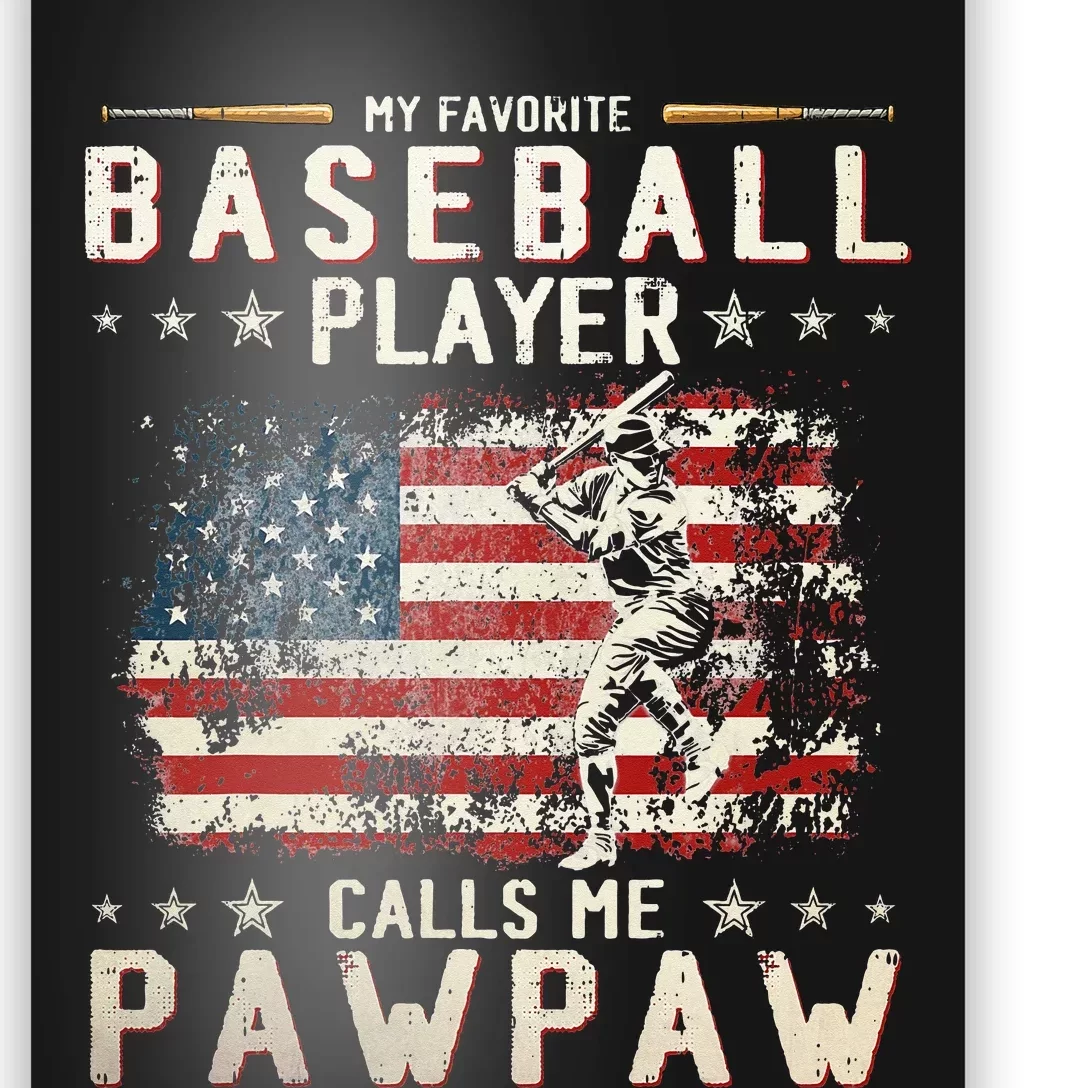 My Favorite Baseball Player Calls Me Pawpaw for Father Day Poster