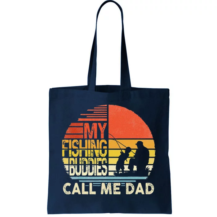 My Fishing Buddies Call Me Dad Father Day Birthday Tote Bag