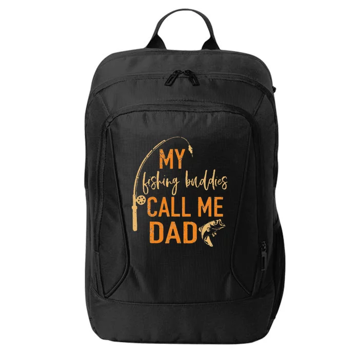 My Fishing Buddies Call Me Dad Father Day Gifts City Backpack