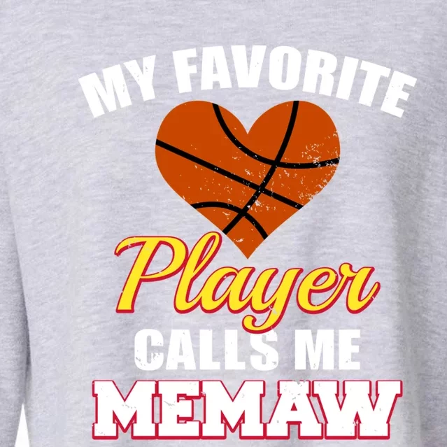 My Favorite Basketball Player Calls Me Memaw Funny Memaw Gift Cropped Pullover Crew