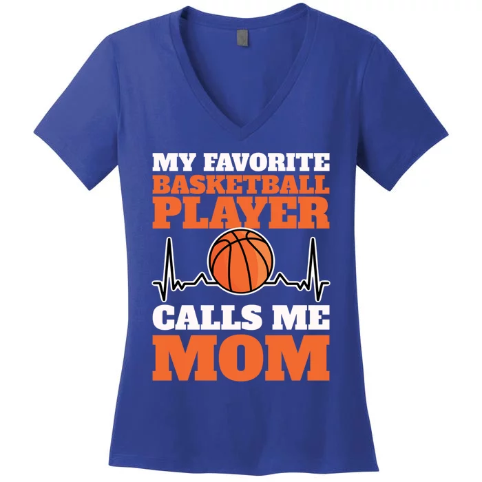 My Favorite Basketball Player Calls Me Mom Gift Women's V-Neck T-Shirt