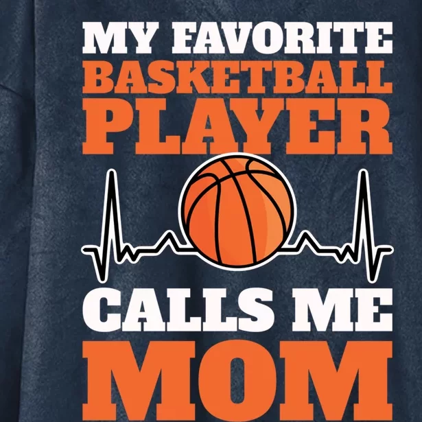 My Favorite Basketball Player Calls Me Mom Gift Hooded Wearable Blanket