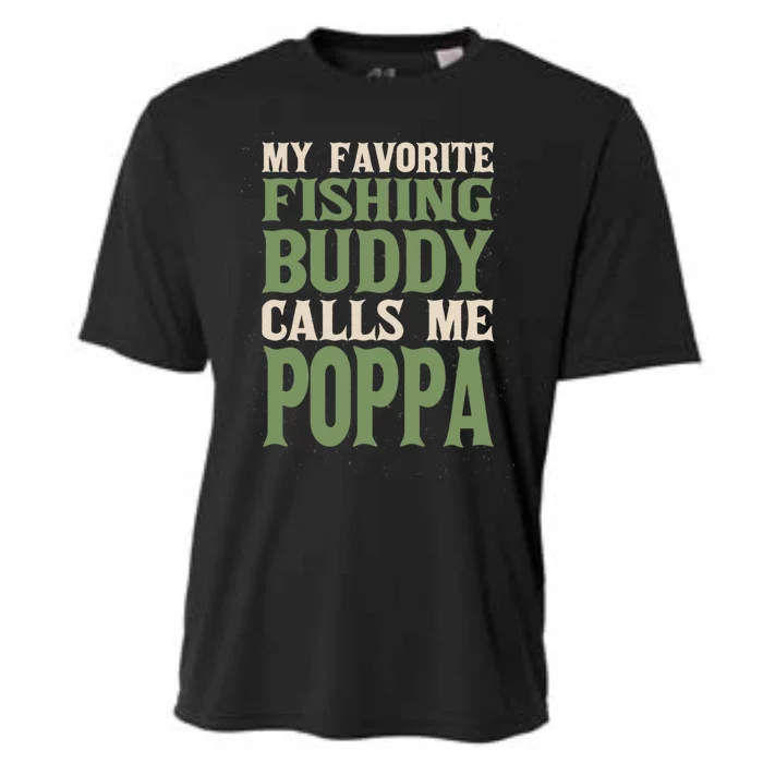 My Favorite Buddy Fishing Poppa Fisher Dad Hobby Family Gift Cooling Performance Crew T-Shirt