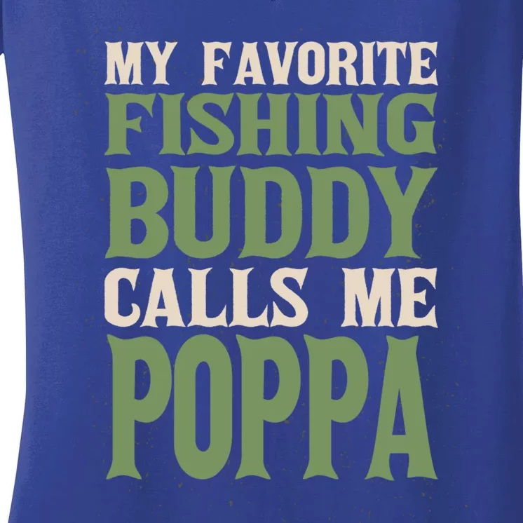 My Favorite Buddy Fishing Poppa Fisher Dad Hobby Family Gift Women's V-Neck T-Shirt