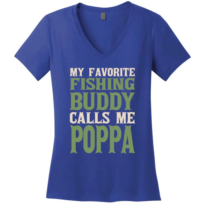 My Favorite Buddy Fishing Poppa Fisher Dad Hobby Family Gift Women's V-Neck T-Shirt