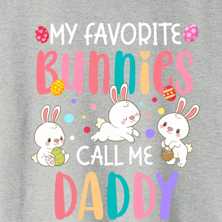 My Favorite Bunnies Call Me Daddy Cool Gift Funny Cute Easter Dad Gift Women's Crop Top Tee