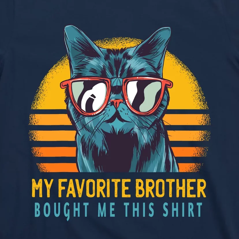 My Favorite Brother Bought Me This Funny Gift Cute Cat T-Shirt