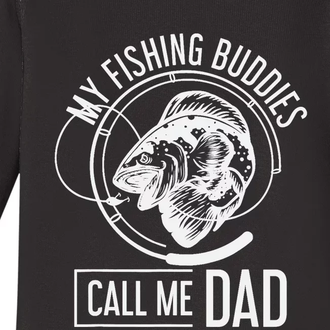 My Fishing Buddies Call Me Dad Fisherman Son Daddy Fishing Baby Long Sleeve Bodysuit