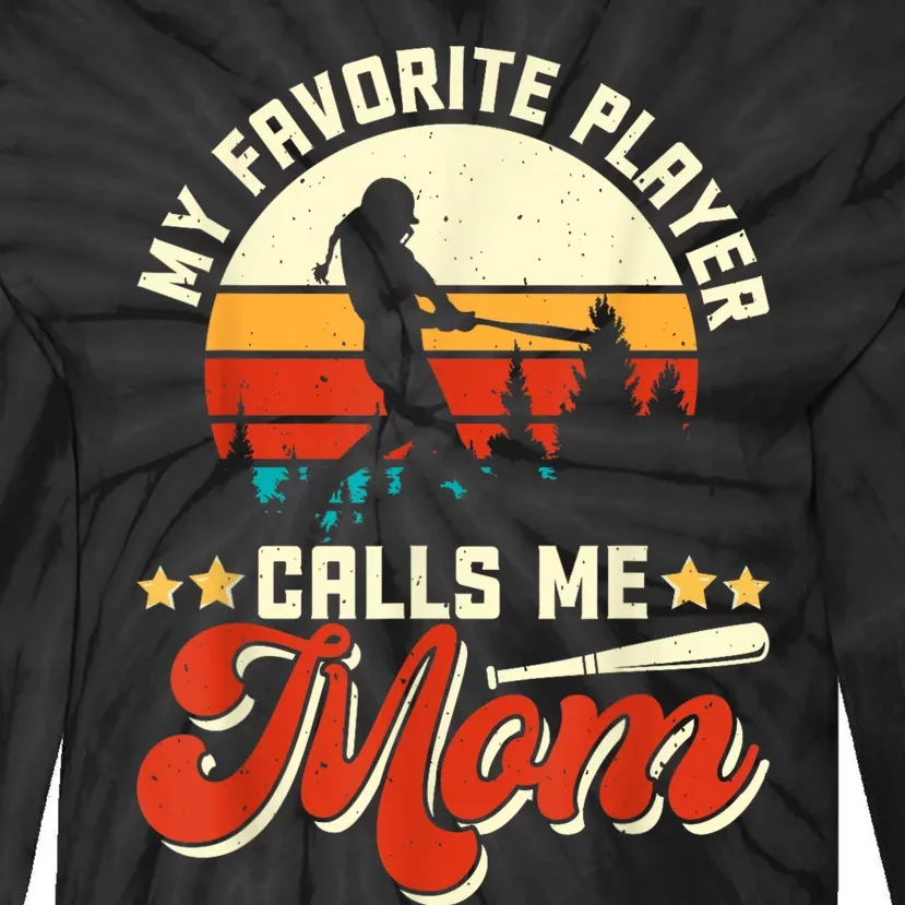 My Favorite Baseball Player Calls Me Mom Mothers Day Tie-Dye Long Sleeve Shirt