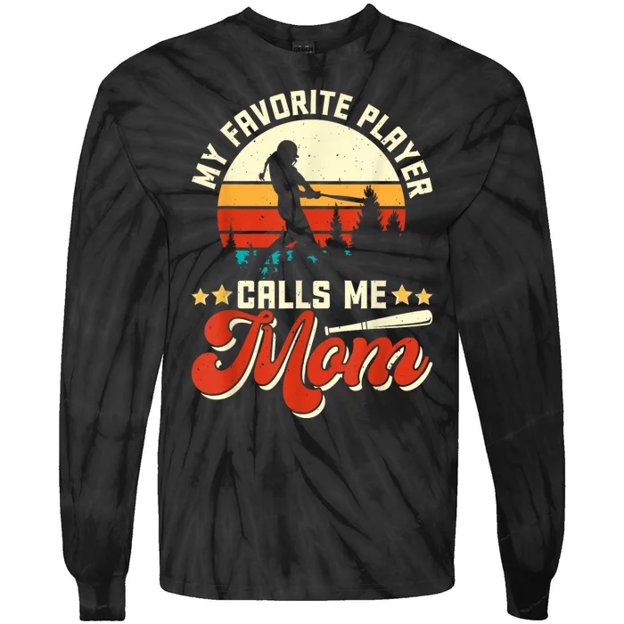 My Favorite Baseball Player Calls Me Mom Mothers Day Tie-Dye Long Sleeve Shirt