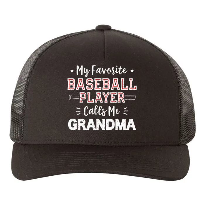 My Favorite Baseball Player Calls Me Grandma Baseball Yupoong Adult 5-Panel Trucker Hat