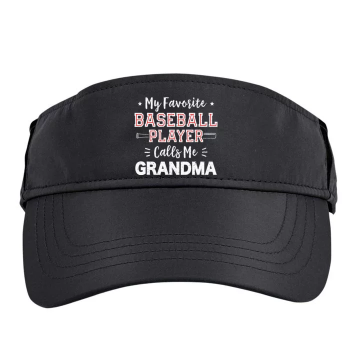 My Favorite Baseball Player Calls Me Grandma Baseball Adult Drive Performance Visor