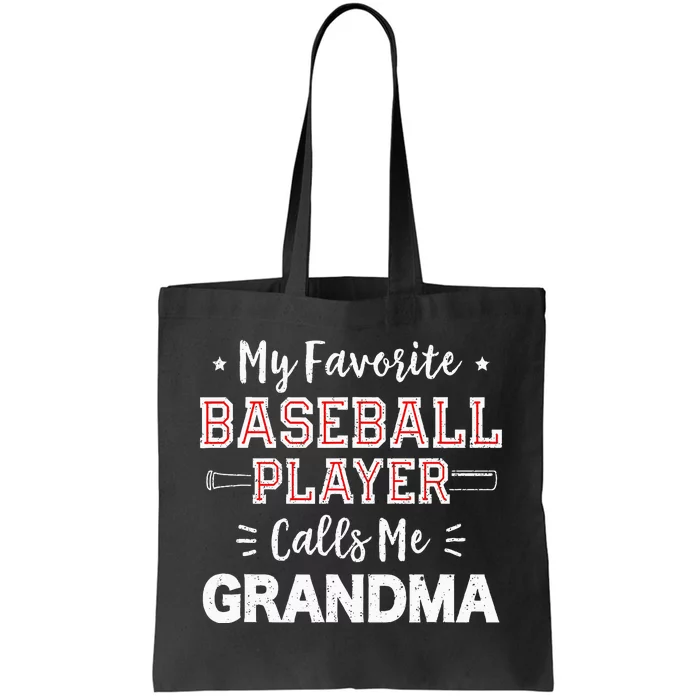 My Favorite Baseball Player Calls Me Grandma Baseball Tote Bag