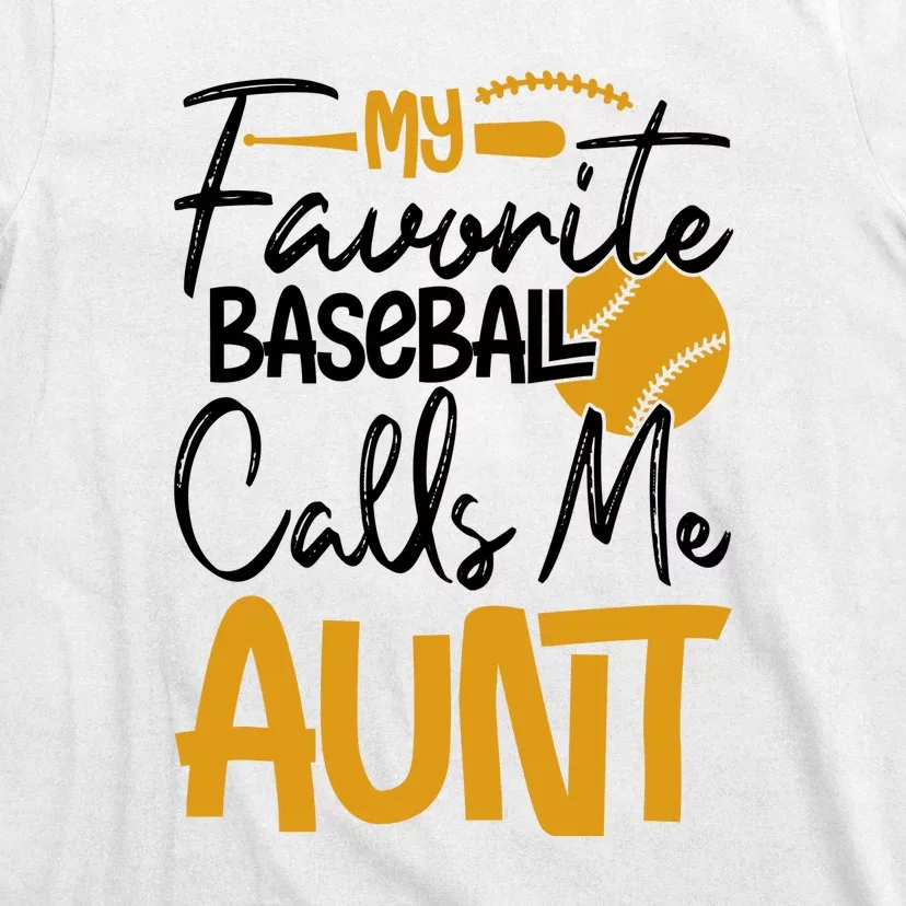 My Favorite Baseball Calls Me Aunt For Family Matching Sport Team T-Shirt