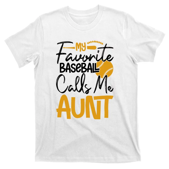 My Favorite Baseball Calls Me Aunt For Family Matching Sport Team T-Shirt