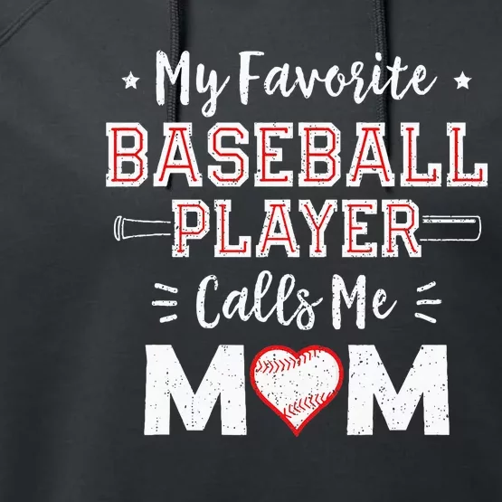 My Favorite Baseball Player Calls Me Mom Mom Baseball Performance Fleece Hoodie