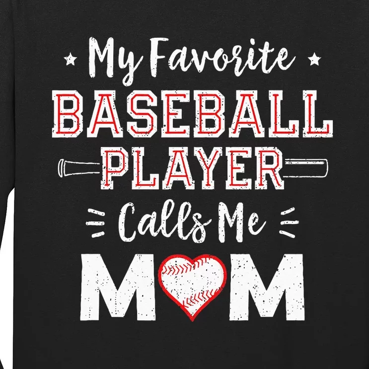 My Favorite Baseball Player Calls Me Mom Mom Baseball Long Sleeve Shirt