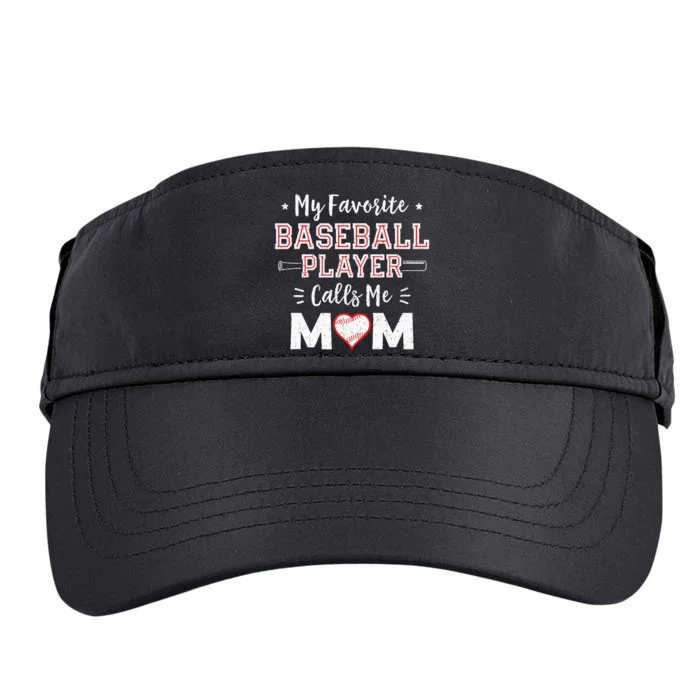 My Favorite Baseball Player Calls Me Mom Mom Baseball Adult Drive Performance Visor