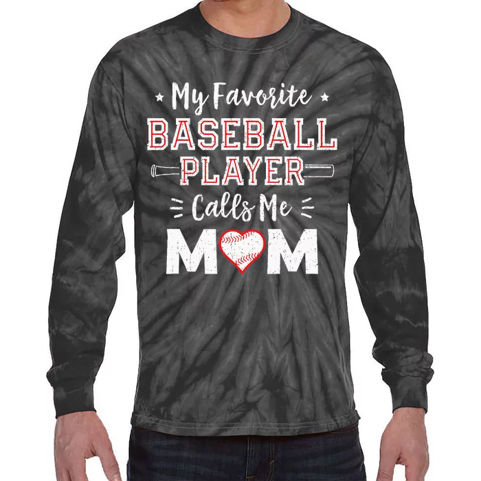 My Favorite Baseball Player Calls Me Mom Mom Baseball Tie-Dye Long Sleeve Shirt