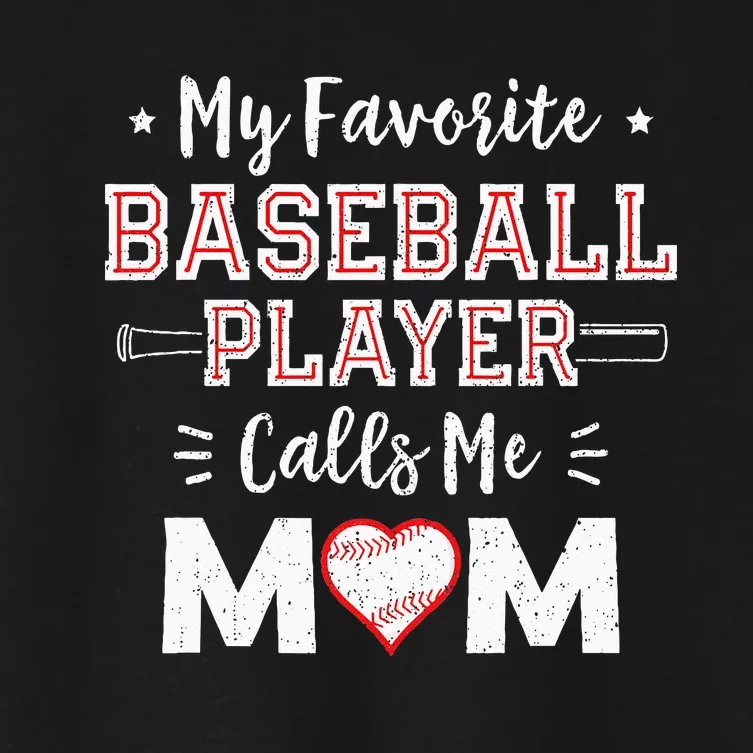 My Favorite Baseball Player Calls Me Mom Mom Baseball Women's Crop Top Tee