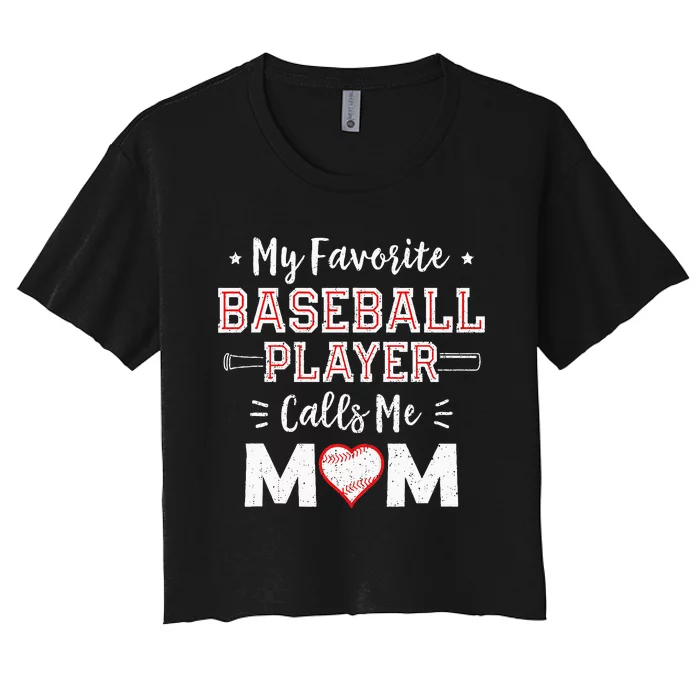 My Favorite Baseball Player Calls Me Mom Mom Baseball Women's Crop Top Tee