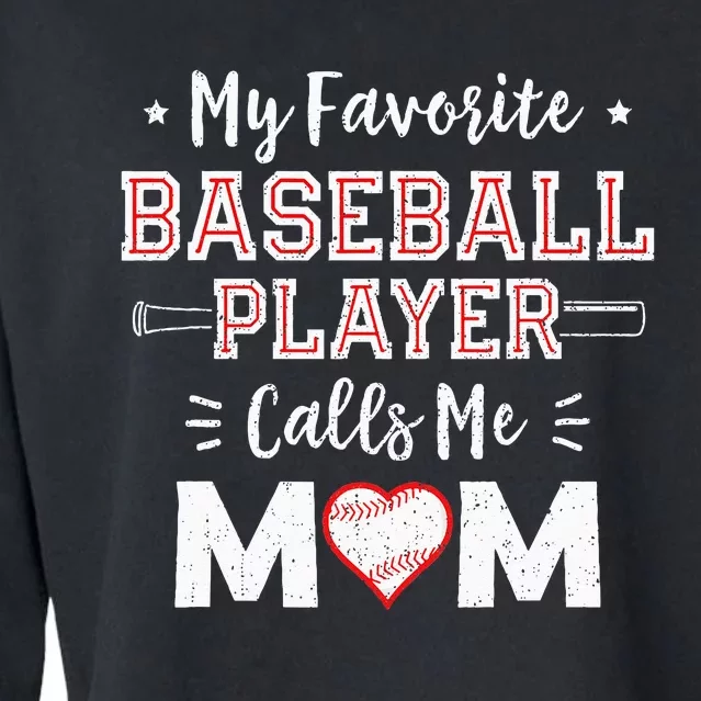 My Favorite Baseball Player Calls Me Mom Mom Baseball Cropped Pullover Crew