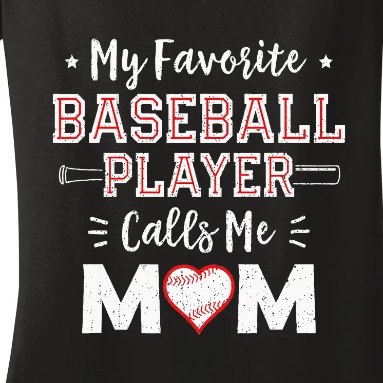 My Favorite Baseball Player Calls Me Mom Mom Baseball Women's V-Neck T-Shirt