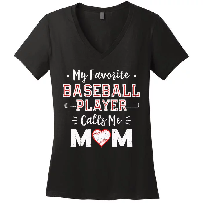 My Favorite Baseball Player Calls Me Mom Mom Baseball Women's V-Neck T-Shirt