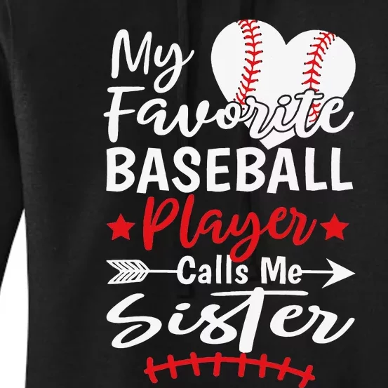 My Favorite Baseball Player Calls Me Sister Women's Pullover Hoodie