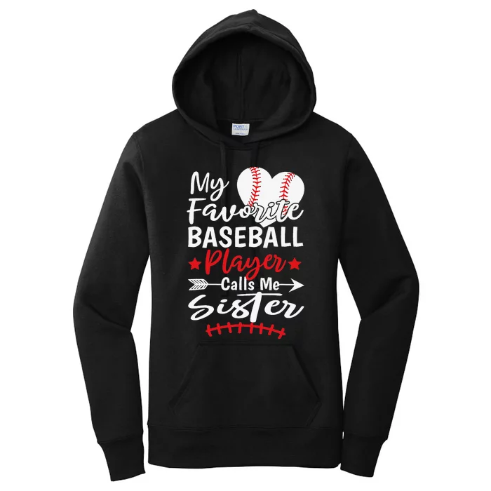 My Favorite Baseball Player Calls Me Sister Women's Pullover Hoodie