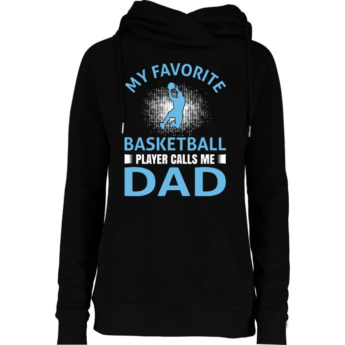 My Favorite Basketball Player Calls Me Dad Womens Funnel Neck Pullover Hood