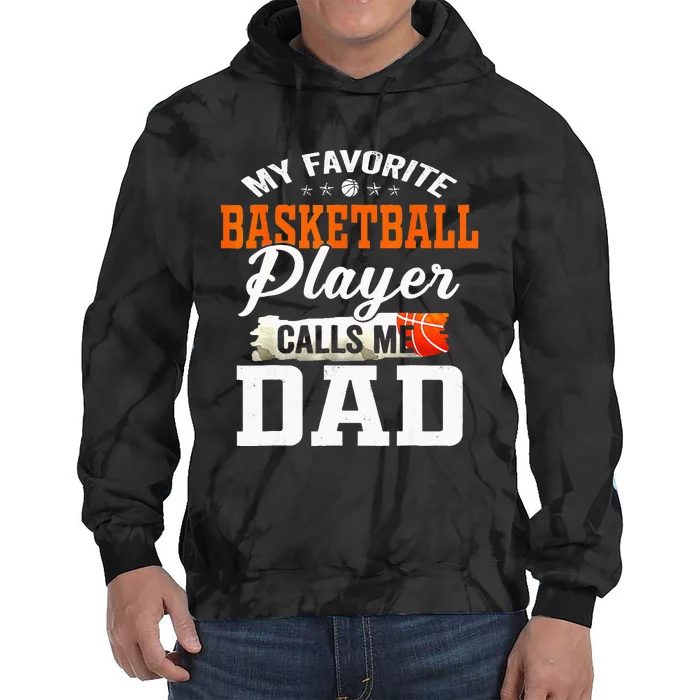 My Favorite Basketball Player Calls Me Ball Dad Fathers Day Tie Dye Hoodie