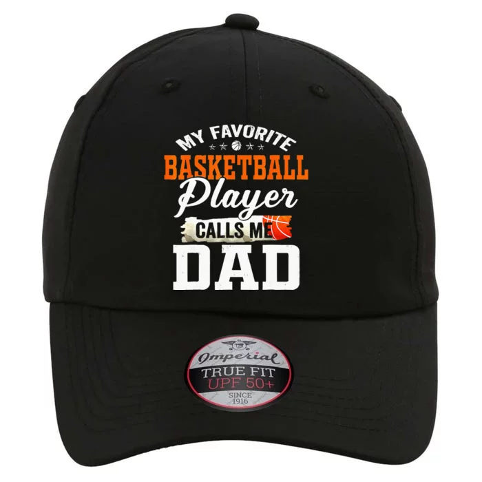 My Favorite Basketball Player Calls Me Ball Dad Fathers Day The Original Performance Cap