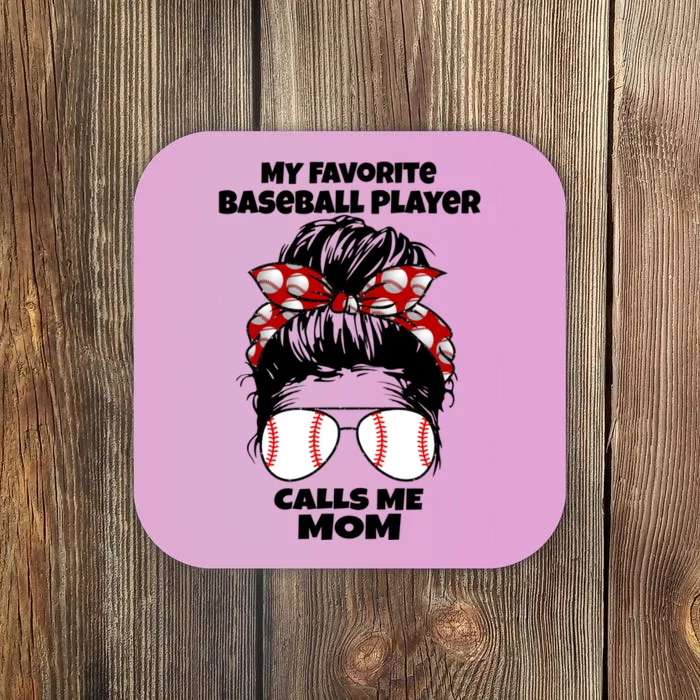 My Favorite Basebal Player Calls Me Mom Baseball Mom Gift Coaster