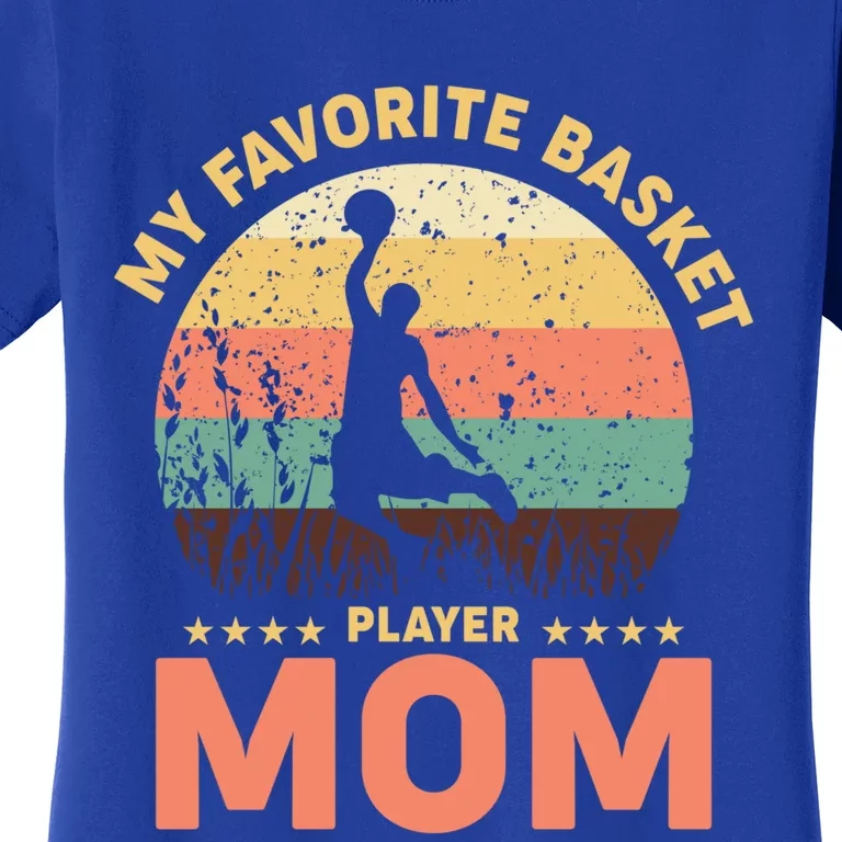 My Favorite Basket Player Mom Basketball Game Basketball Gift Women's T-Shirt