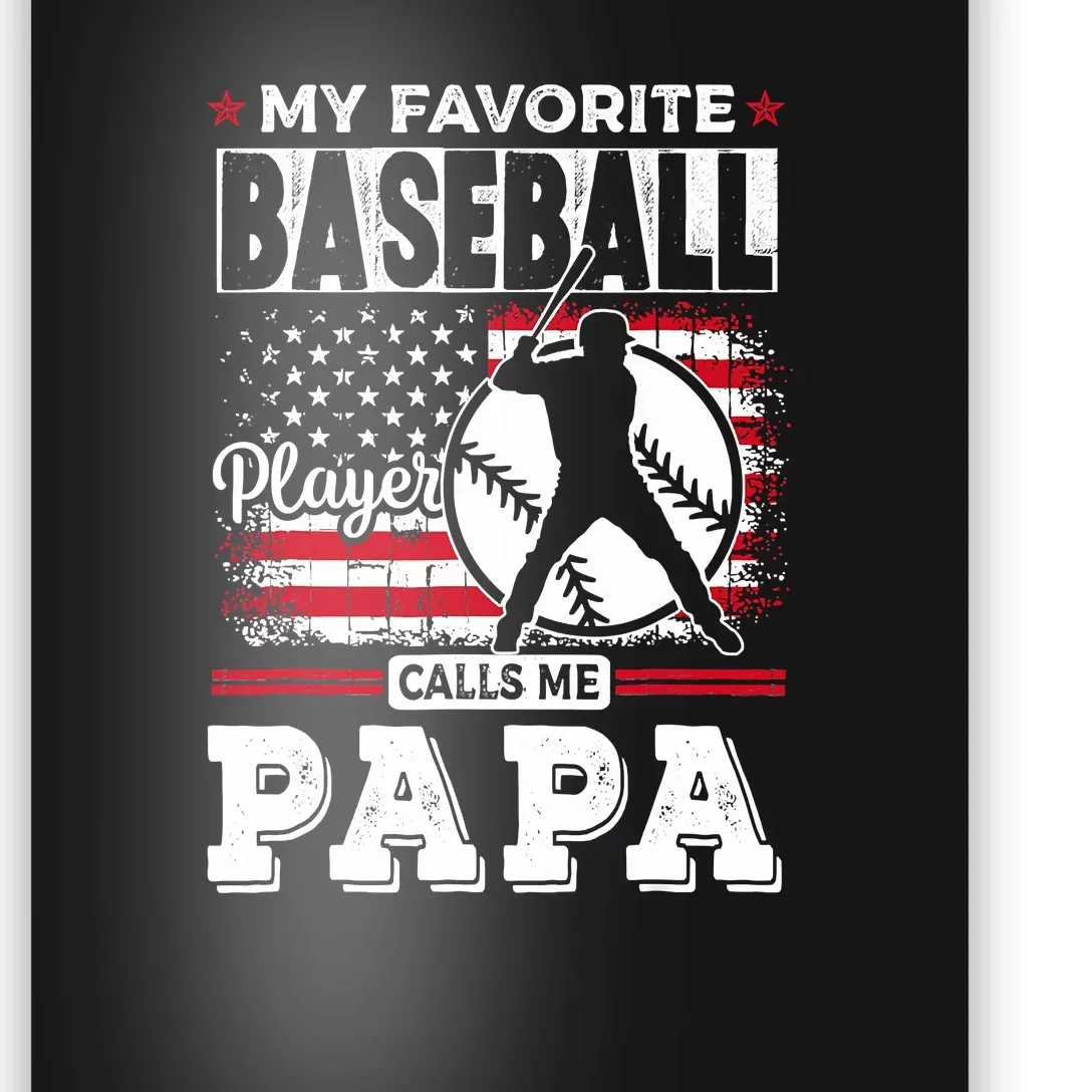 Mens Favorite Baseball Player Calls Me Papa US Flag Father_s Poster