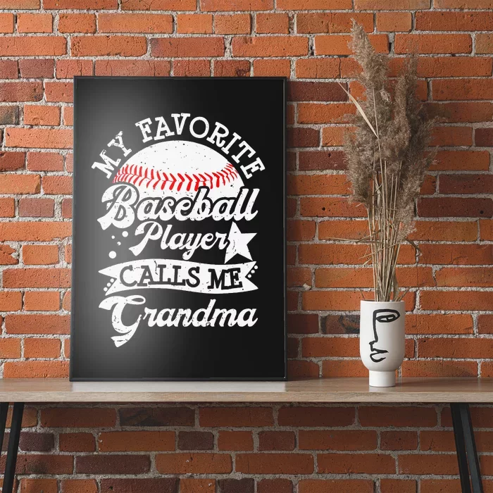 My Favorite Baseball Player Calls Me Grandma Baseball Family Poster