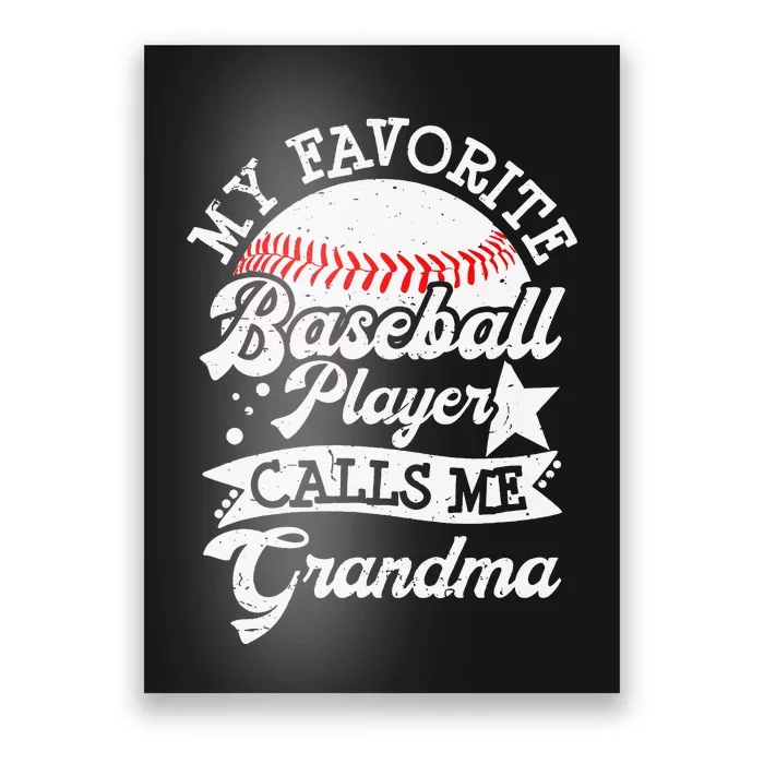 My Favorite Baseball Player Calls Me Grandma Baseball Family Poster