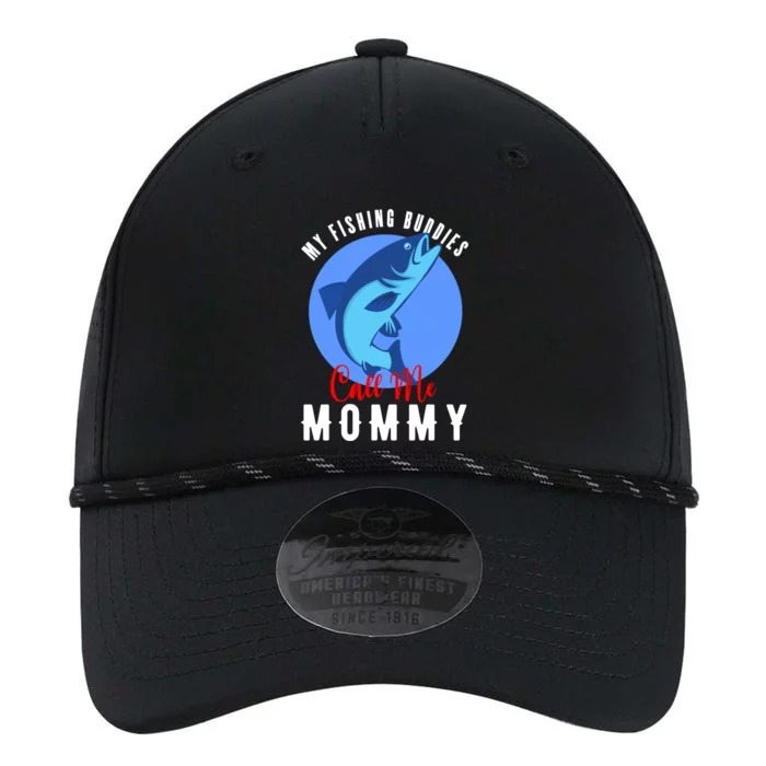 My Fishing Buddies Call Me Mommy Family Fishing Fish Gift Performance The Dyno Cap