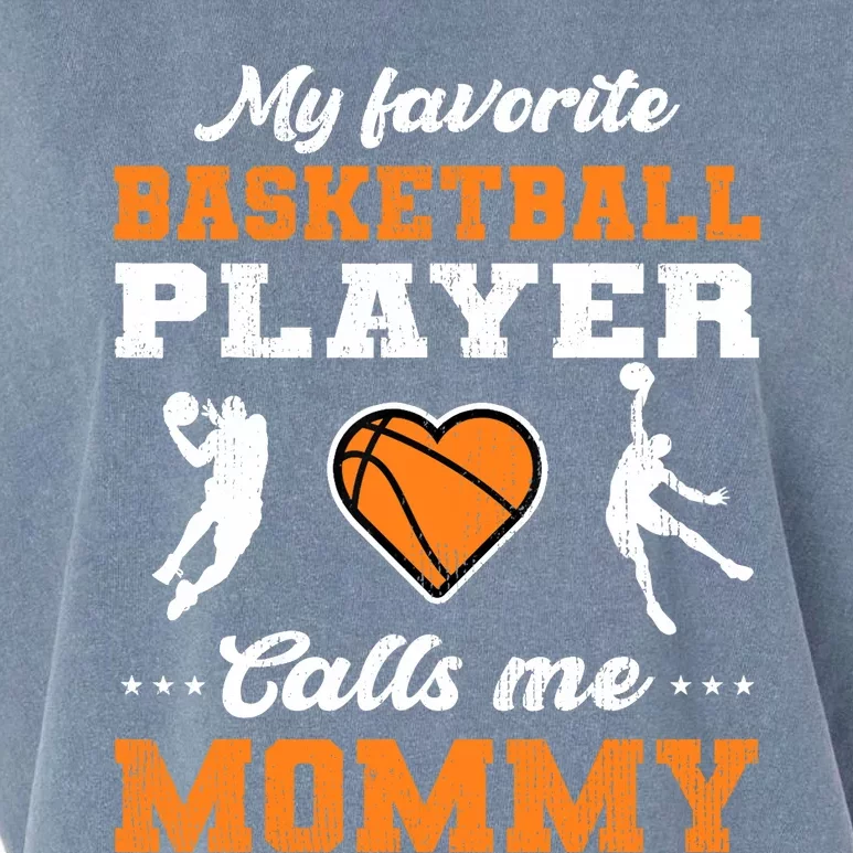 My Favorite Basketball Player Calls Me Mom Mothers Day Garment-Dyed Women's Muscle Tee