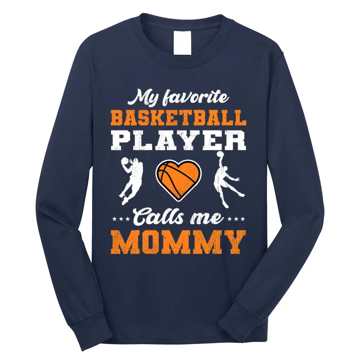 My Favorite Basketball Player Calls Me Mom Mothers Day Long Sleeve Shirt