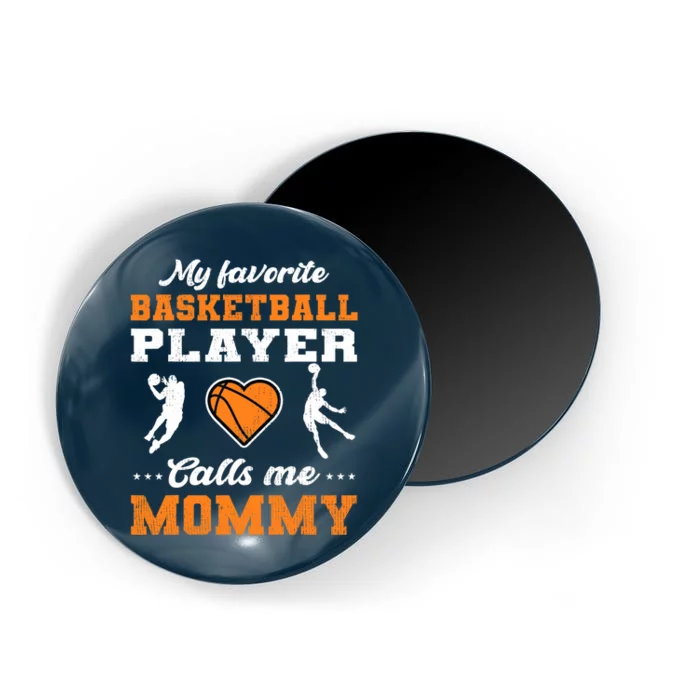 My Favorite Basketball Player Calls Me Mom Mothers Day Magnet