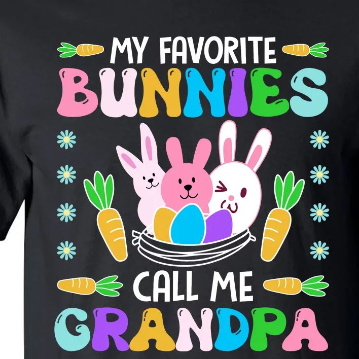 My Favorite Bunnies Call Me Grandpa Easter Day Matching Family Tall T-Shirt