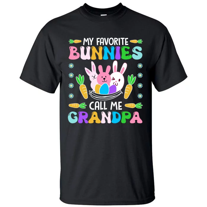 My Favorite Bunnies Call Me Grandpa Easter Day Matching Family Tall T-Shirt