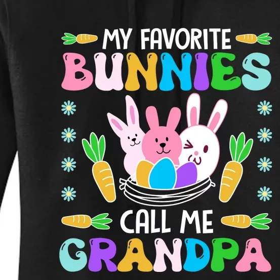 My Favorite Bunnies Call Me Grandpa Easter Day Matching Family Women's Pullover Hoodie