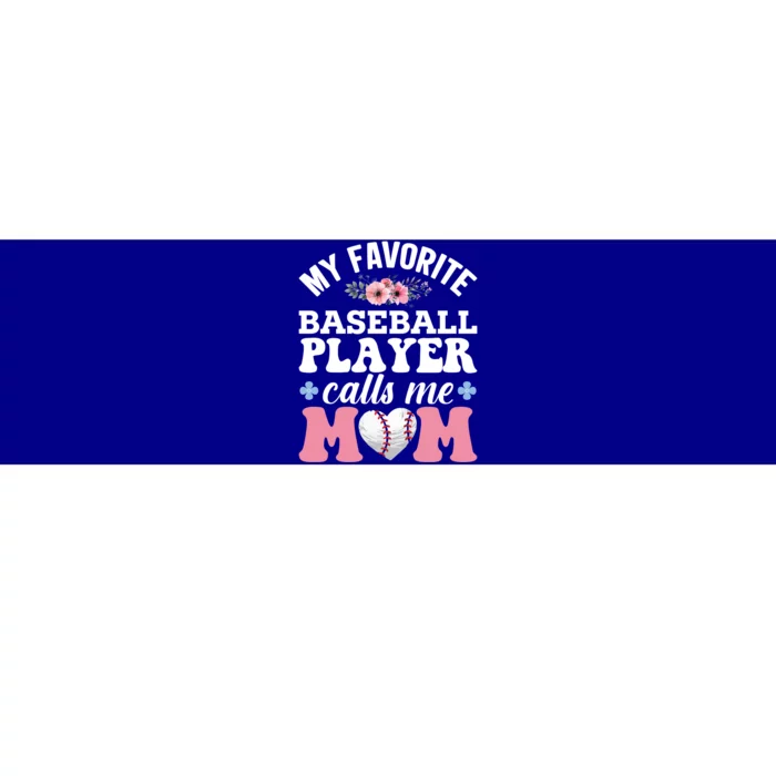 My Favorite Baseball Player Call Me Mom Funny Gift Bumper Sticker